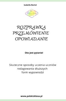 Rozprawka, przemówienie, opowiadanie? Oto jest pytanie!